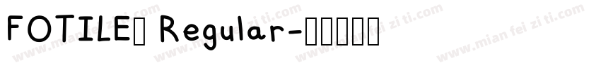 FOTILE1 Regular字体转换